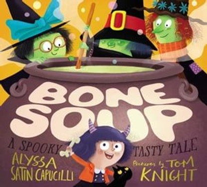 Bone Soup, Alyssa Satin Capucilli - Ebook - 9781481486095