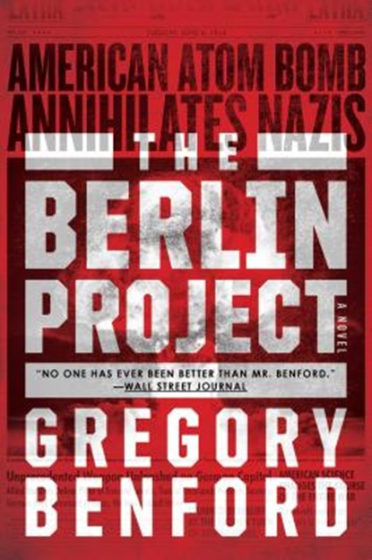 The Berlin Project, Gregory Benford - Paperback - 9781481487658