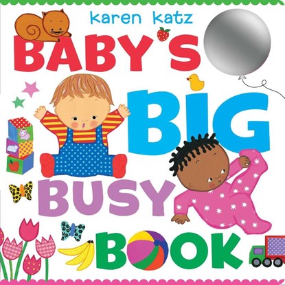Baby's Big Busy Book, Karen Katz - Gebonden - 9781481488303