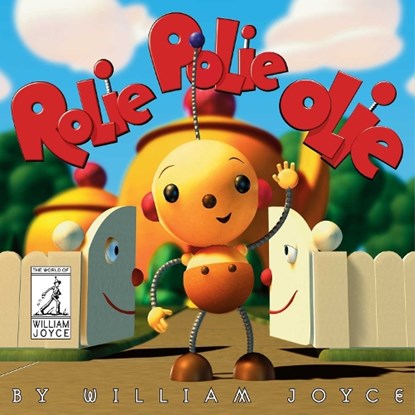 Rolie Polie Olie, William Joyce - Gebonden - 9781481489577