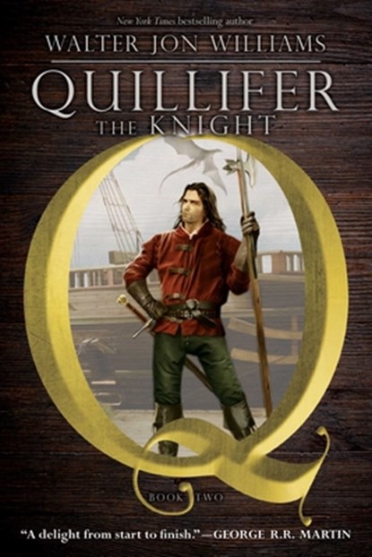 Quillifer the Knight, Walter Jon Williams - Paperback - 9781481490016
