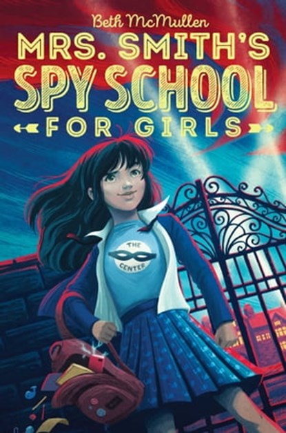 Mrs. Smith's Spy School for Girls, Beth McMullen - Ebook - 9781481490221