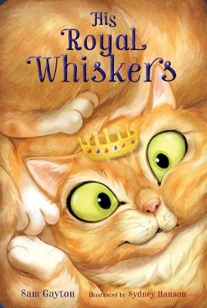 His Royal Whiskers, Sam Gayton - Paperback - 9781481490917