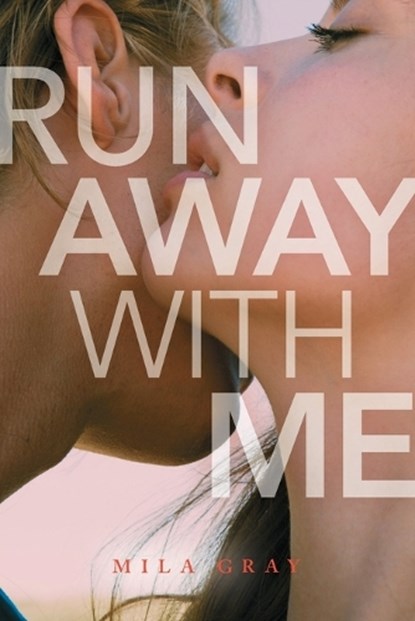 Run Away with Me, Mila Gray - Paperback - 9781481490979