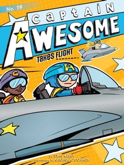 Captain Awesome Takes Flight, Stan Kirby - Ebook - 9781481494434