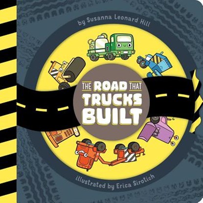 The Road That Trucks Built, Susanna Leonard Hill - Gebonden - 9781481495462