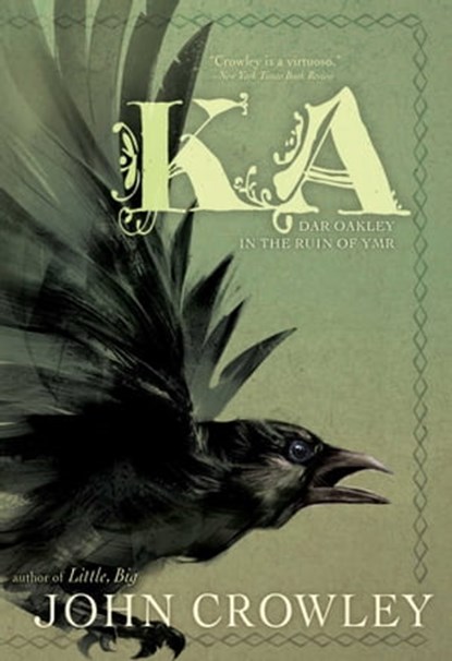 Ka, John Crowley - Ebook - 9781481495615