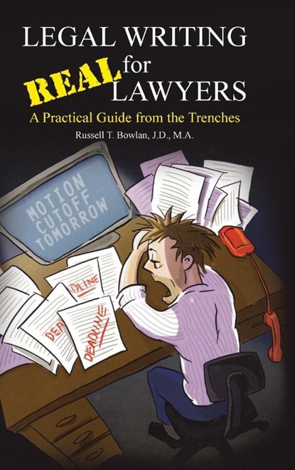 Legal Writing for Real Lawyers, Russell T. Bowlan J.D. M.A. - Gebonden - 9781481759496