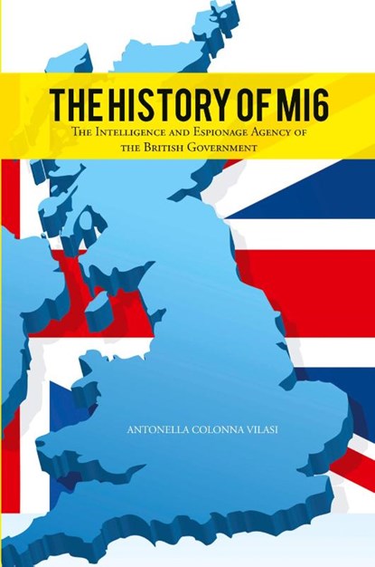 THE History of MI6, ANTONELLA COLONNA VILASI - Paperback - 9781481796811