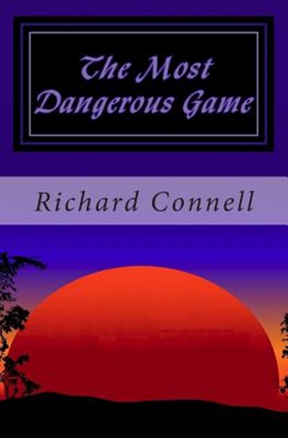 The Most Dangerous Game, Richard Connell - Paperback - 9781481901895
