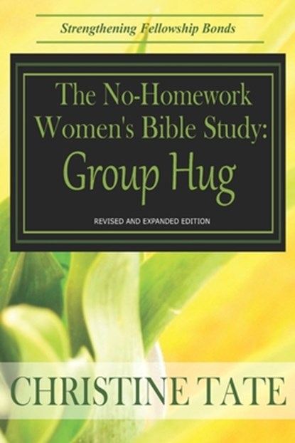 The No-Homework Women's Bible Study, Christine Tate - Paperback - 9781482083910