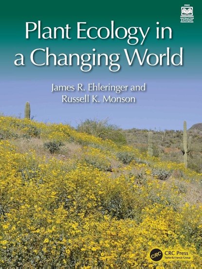 Plant Ecology in a Changing World, James R. (University of Utah Ehleringer ; Russell K. Monson - Paperback - 9781482217933
