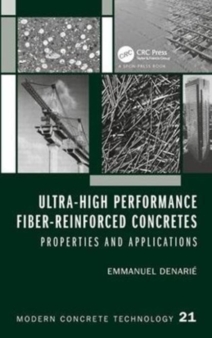 Ultra-High Performance Fiber-Reinforced Concretes, EMMANUEL (EPFL,  Lausanne, Switzerland) Denarie - Gebonden - 9781482240153