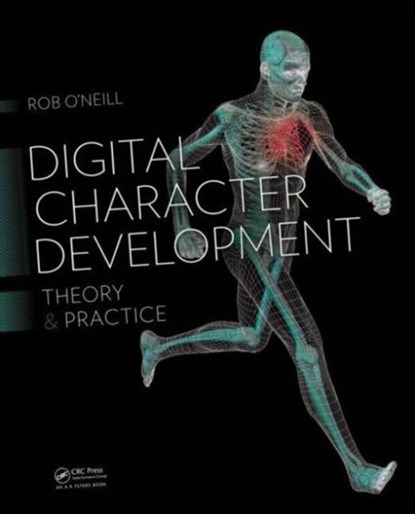 Digital Character Development, Rob (DreamWorks Animation O'Neill - Gebonden - 9781482250770