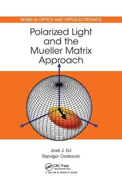 Perez, J: Polarized Light and the Mueller Matrix Approach, PEREZ,  Jose Jorge Gil - Gebonden - 9781482251555