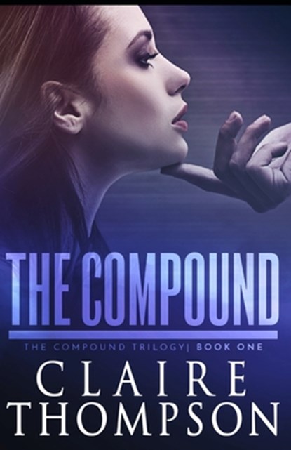 The Compound, Claire Thompson - Paperback - 9781482302493