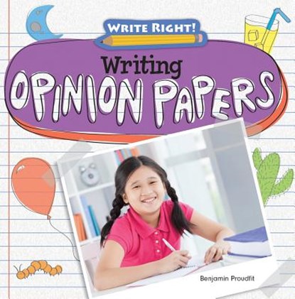 Writing Opinion Papers, Benjamin Proudfit - Paperback - 9781482411294