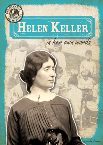 Helen Keller in Her Own Words, Caroline Kennon - Paperback - 9781482412789