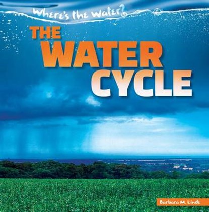 The Water Cycle, LINDE,  Barbara M. - Paperback - 9781482446883