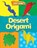 Desert Origami, FULLMAN,  Joe - Paperback - 9781482459241