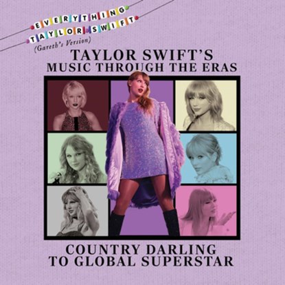 Taylor Swift's Music Through the Eras: Country Darling to Global Superstar, Kristen Rajczak Nelson - Paperback - 9781482469448