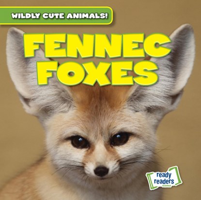 Fennec Foxes, Kristen Rajczak Nelson - Gebonden - 9781482471182