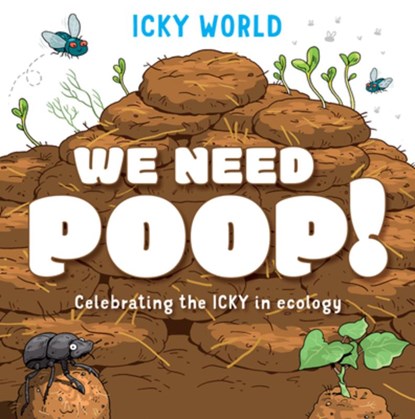 We Need Poop!, Addy Farmer - Gebonden - 9781482473018