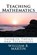 Teaching Mathematics: Favorite Topics And Techniques, William Bradley Martin - Paperback - 9781482568417