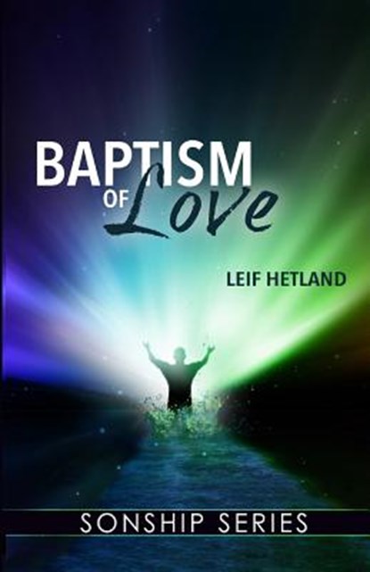 Baptism of Love, Leif Hetland - Paperback - 9781482648102