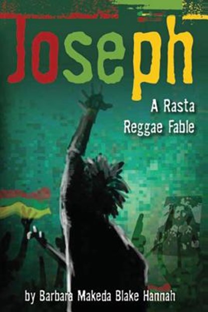 JOSEPH - A Rasta Reggae Fable, Barbara Makeda Blake-Hannah - Paperback - 9781482678895