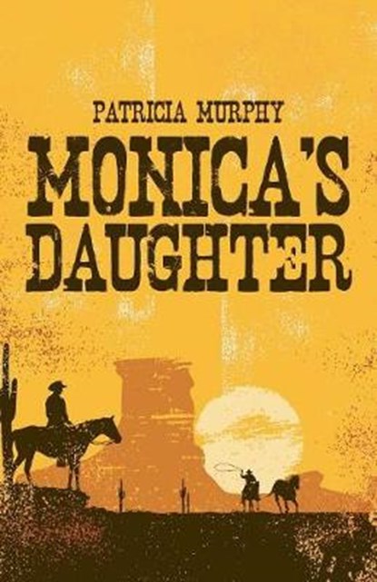 Monica's Daughter, MURPHY,  Patricia - Paperback - 9781482832709