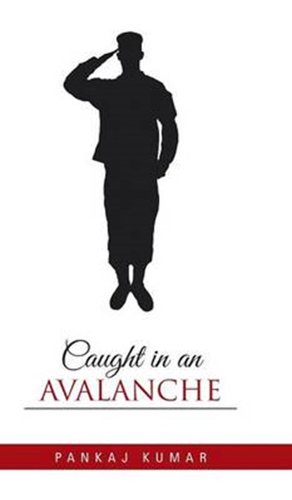Caught in an Avalanche, KUMAR,  Pankaj - Gebonden - 9781482841879