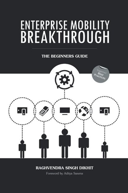 Enterprise Mobility Breakthrough, Raghvendra Singh Dikhit - Paperback - 9781482844085