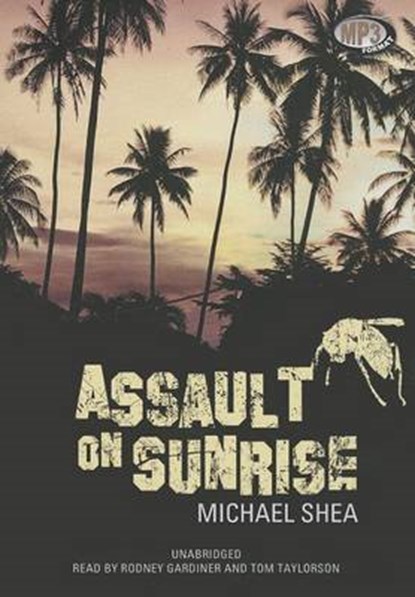 Assault on Sunrise, SHEA,  Michael - Overig - 9781482913545