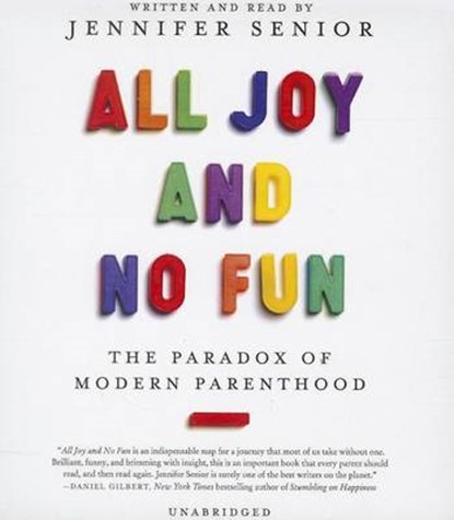 All Joy and No Fun, SENIOR,  Jennifer - Overig - 9781482991376