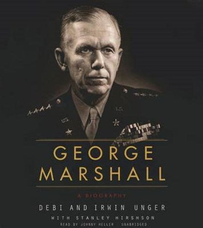 George Marshall, UNGER,  Debi ; Unger, Irwin ; Hirshson, Stanley - Overig - 9781483028897