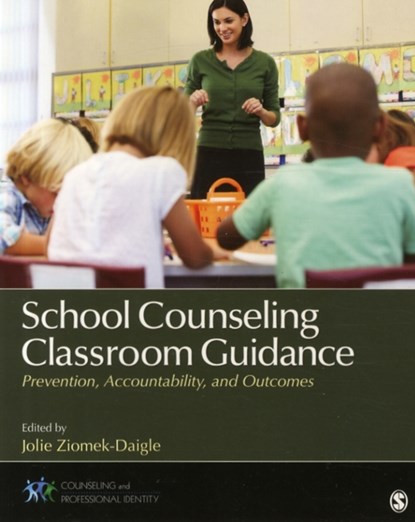 School Counseling Classroom Guidance, Jolie Ziomek-Daigle - Paperback - 9781483316482