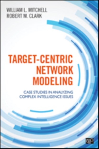 Target-Centric Network Modeling, Robert M. Clark ; William L. Mitchell - Paperback - 9781483316987