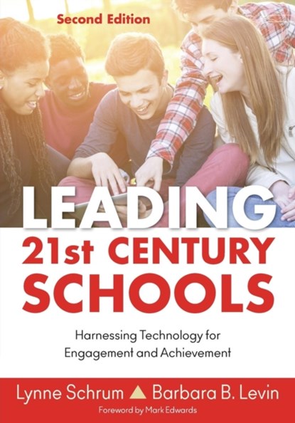 Leading 21st Century Schools, Lynne R. Schrum ; Barbara B. Levin - Paperback - 9781483374413