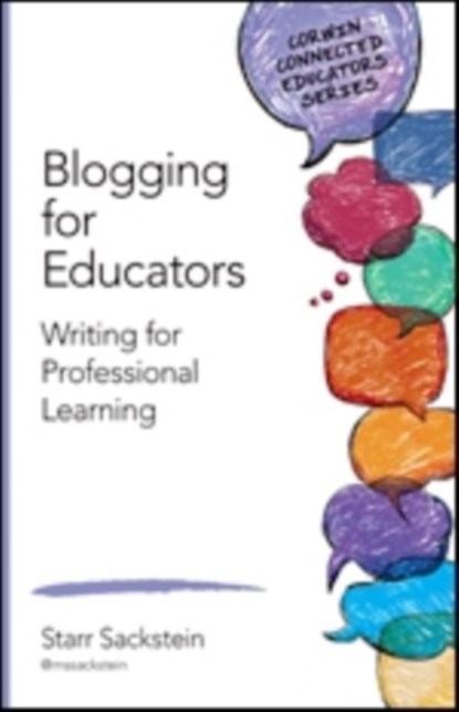 Blogging for Educators: Writing for Professional Learning, Sackstein - Paperback - 9781483377797