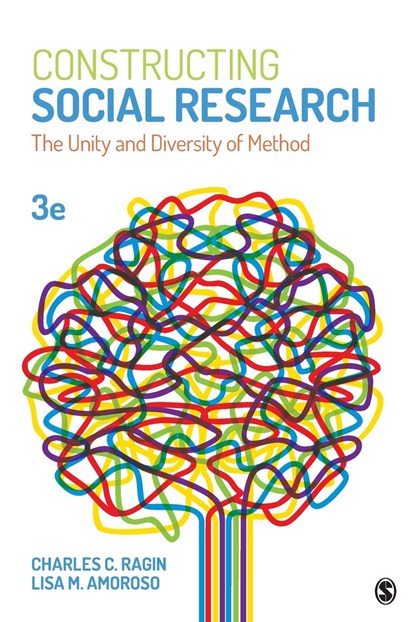 Constructing Social Research, Charles C. Ragin ; Lisa M. Amoroso - Paperback - 9781483379302