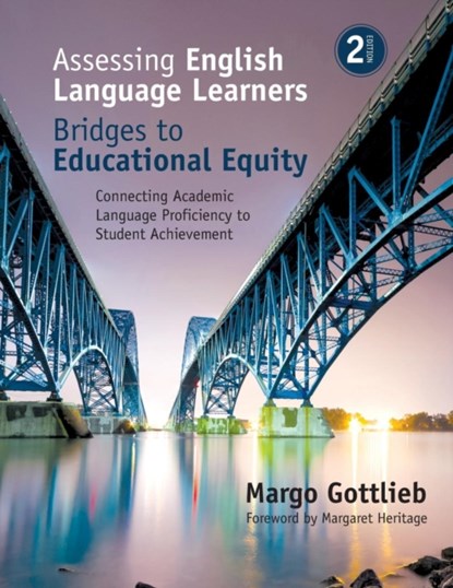 Assessing English Language Learners: Bridges to Educational Equity, Margo Gottlieb - Paperback - 9781483381060