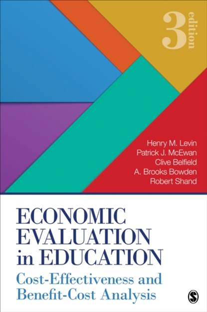 Economic Evaluation in Education, Henry M. Levin ; Patrick J. McEwan ; Clive R. Belfield ; A. Brooks Bowden - Paperback - 9781483381800