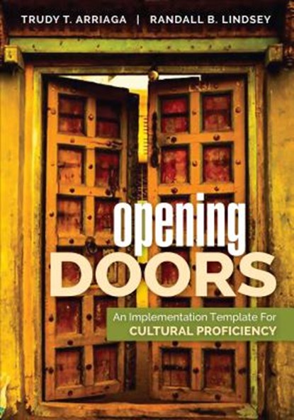 Opening Doors: An Implementation Template for Cultural Proficiency, Arriaga - Paperback - 9781483388793