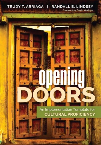 Opening Doors: An Implementation Template for Cultural Proficiency, Arriaga - Paperback - 9781483388793
