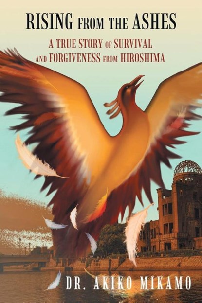 Rising from the Ashes, Dr Akiko Mikamo - Paperback - 9781483400952