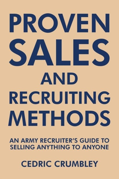 Proven Sales and Recruiting Methods, Cedric Crumbley - Paperback - 9781483428772