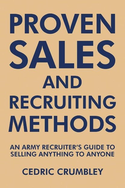 Proven Sales and Recruiting Methods, Cedric Crumbley - Paperback - 9781483428772
