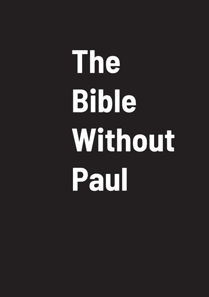 The Bible Without Paul, God - Paperback - 9781483444635