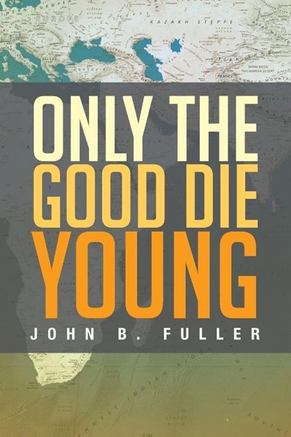 Only the Good Die Young, John B Fuller - Paperback - 9781483601083